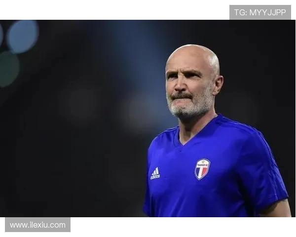 勒伯夫点题法国锋线难题谢尔基奥利塞难同场德尚抉择成焦点之战前